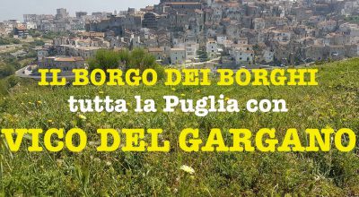 Borgo dei Borghi: tutta la Puglia vota Vico del Gargano